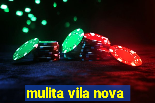 mulita vila nova